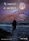 Te esperaré al anochecer by Peter Kratky