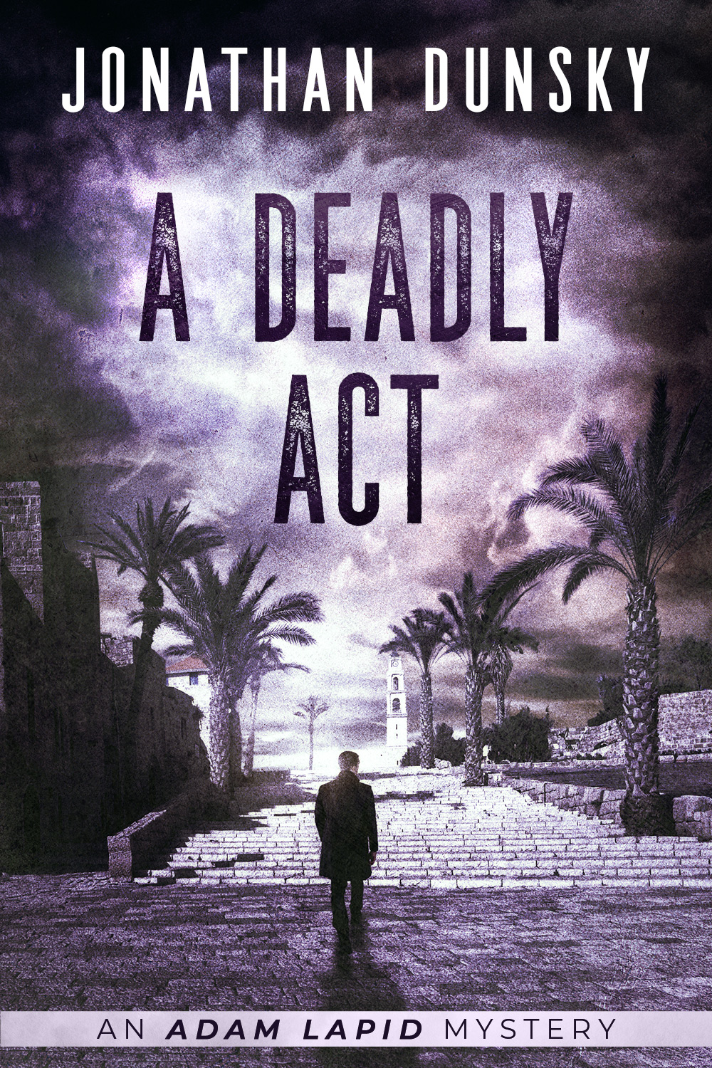 A Deadly Act (Adam Lapid Mysteries, #5)