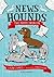 News Hounds by Laura  James