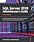 SQL Server 2019 Administrator's Guide by Marek Chmel
