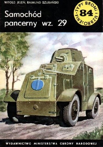 Samochód pancerny wz. 29 (Typy Broni i Uzbrojenia, #84)