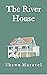 The River House