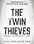 The Twin Thieves: How Great...