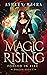 Magic Rising (Forged In Fir...