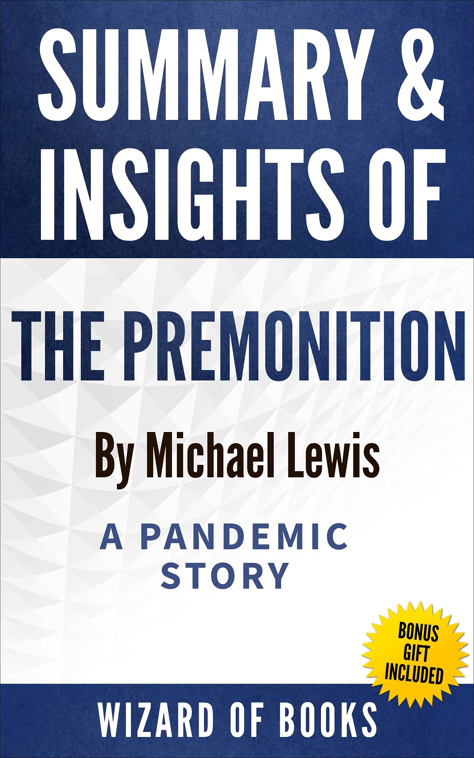 Summary and Insights of The Premonition: A Pandemic Story by Michael Lewis (Kindle Edition)