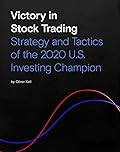 Victory in Stock Trading: Strategy and Tactics of the 2020 U.S. Investing Champion