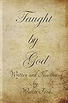 Taught By God - Full color illustrated