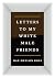 Letters to My White Male Friends by Dax-Devlon Ross