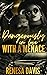 Dangerously In Love With A Menace by Renesa Davis