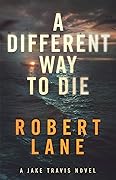A Different Way to Die