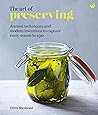 The Art of Preserving: Ancient techniques and modern inventions to capture every season in a jar