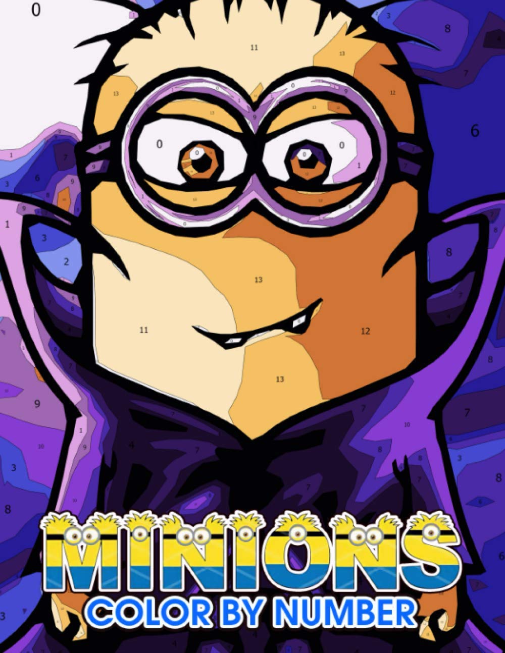 Minions Color by Number: Minions Color Book An Adult Coloring Book For Stress-Relief (Paperback)
