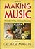 Making music: The guide to writing, performing & recording