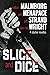 Slice and Dice