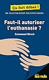 Faut-il autoriser l'euthanasie ? Pour les Nuls ça fait débat
