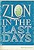 Zion In the Last Days