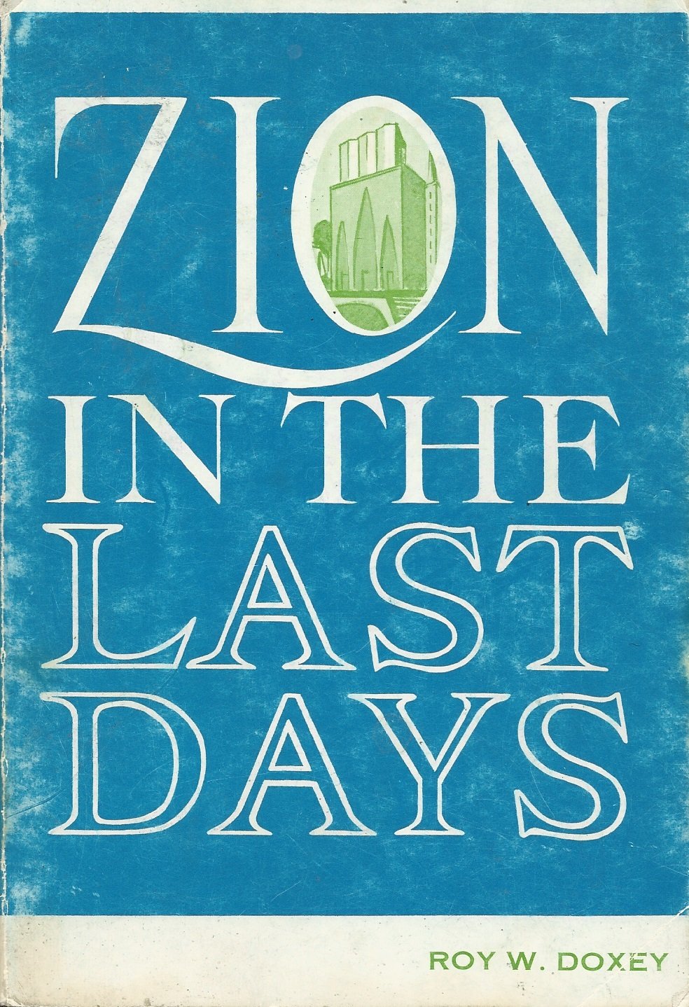 Zion In the Last Days