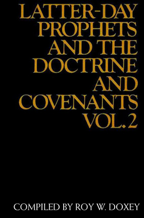 Latter-day Prophets and the Doctrine and Covenants (Volume 2)