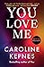 You Love Me (You, #3)