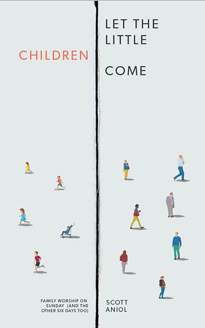 Let the Little Children Come: Family Worship on Sunday