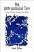 The Anthropological Turn: F...