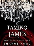 Taming James (Night of the Kings #3)