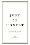 Just Be Honest
