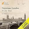 Notorious London: A City Tour