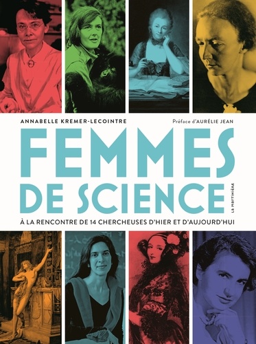 Femmes de science. À la rencontre de 14 chercheuses d'hier et d'aujourd'hui (Paperback)