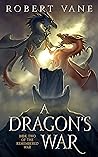 A Dragon's War