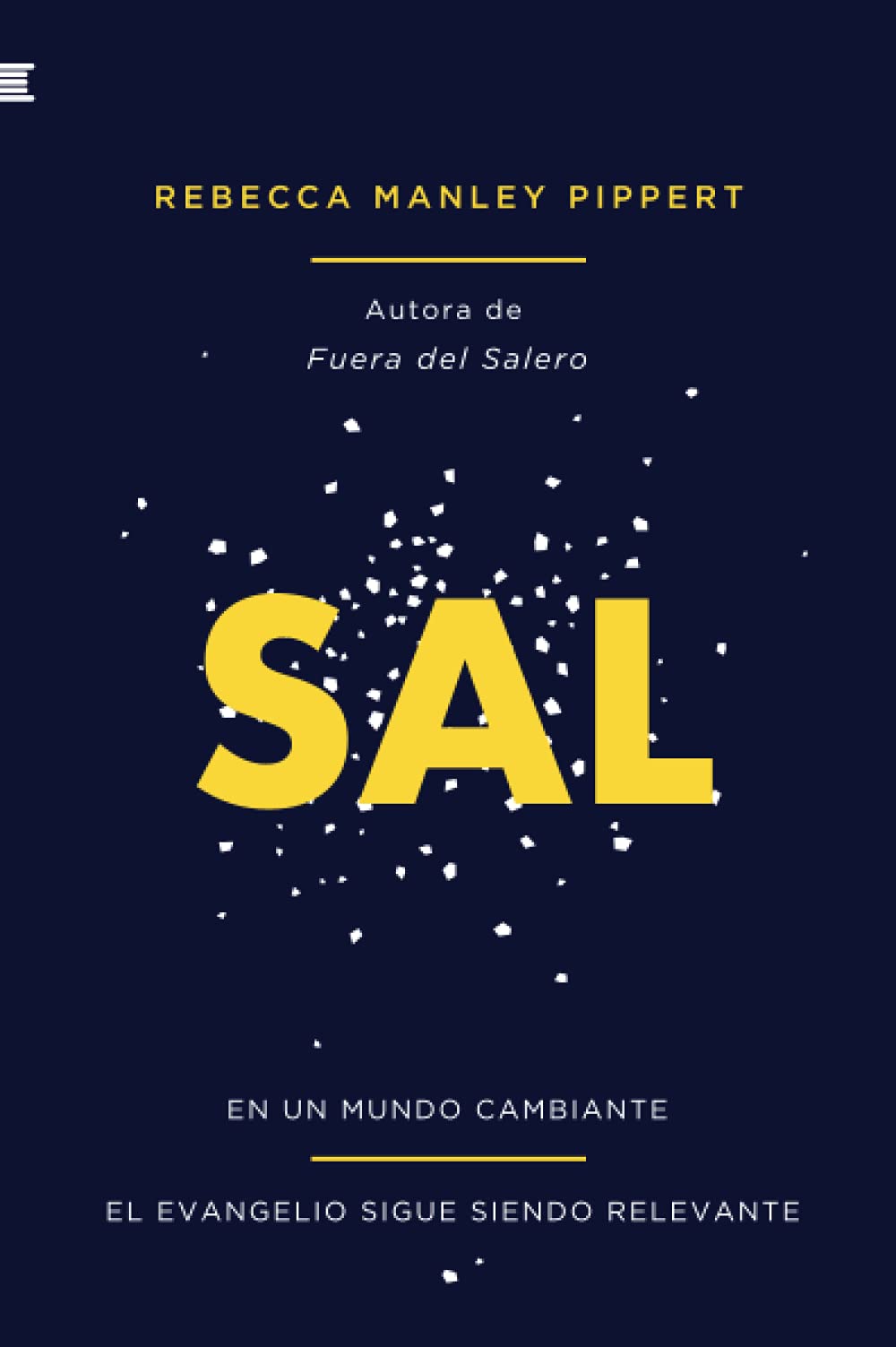 Sal: En un mundo cambiante, el evangelio sigue sendo relevante (Spanish Edition)