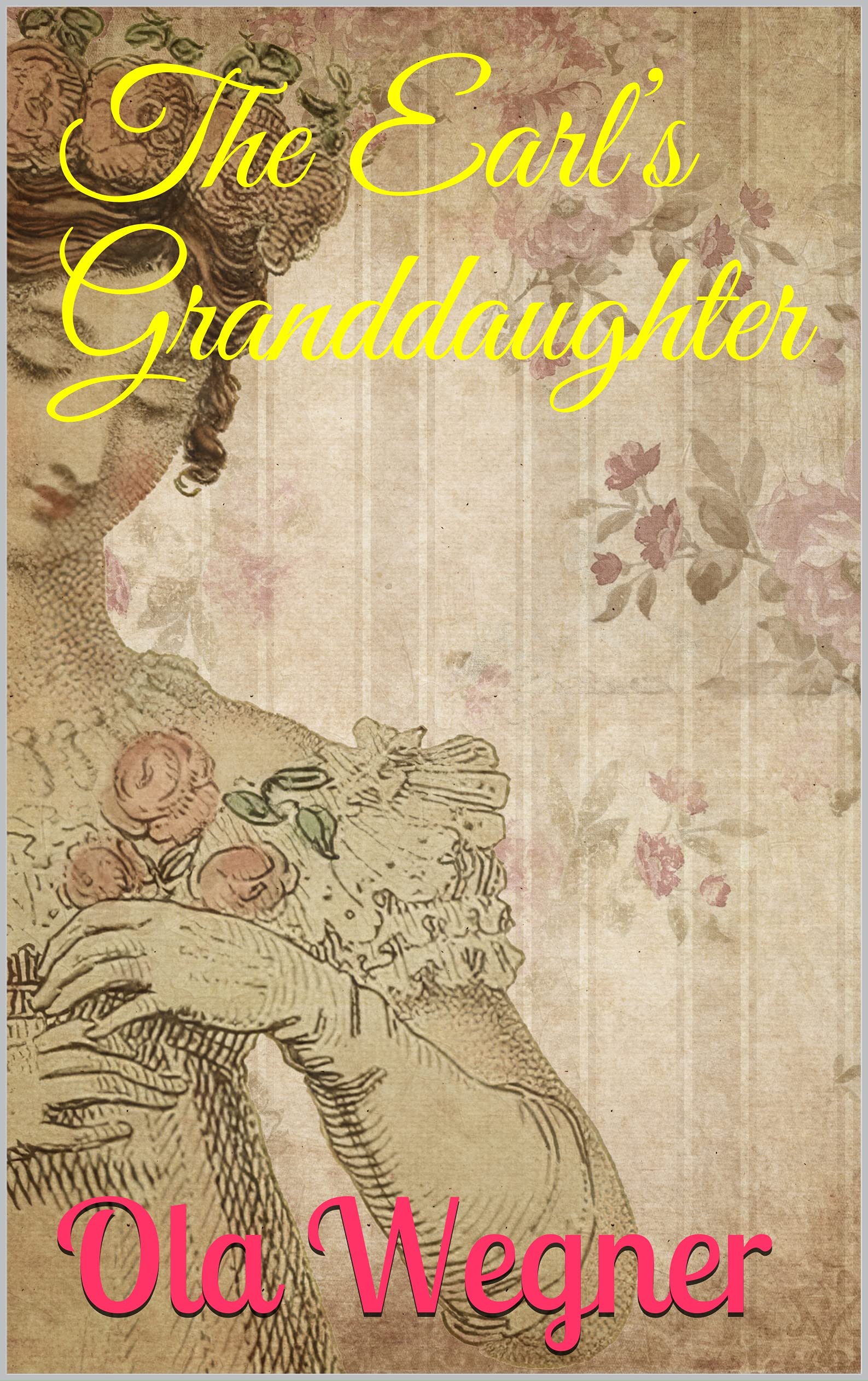 The Earl’s Granddaughter (Kindle Edition)