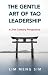 The Gentle Art of Tao Leadership by Lim Meng Sing