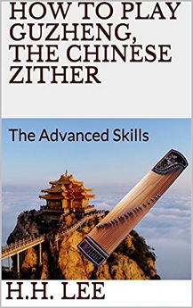 How to Play Guzheng, the Chinese Zither: The Advanced Skills