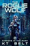 Book cover for The Rogue Wolf (Mirrors in the Dark, #2)