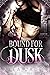 Bound For Dusk