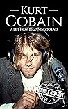 Kurt Cobain: A Li...