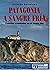 Patagonia a sangre fría: Cuentos criminales en el lejano Sur (Spanish Edition)