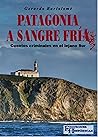 Patagonia a sangr...