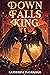 Down Falls The King: A Spli...