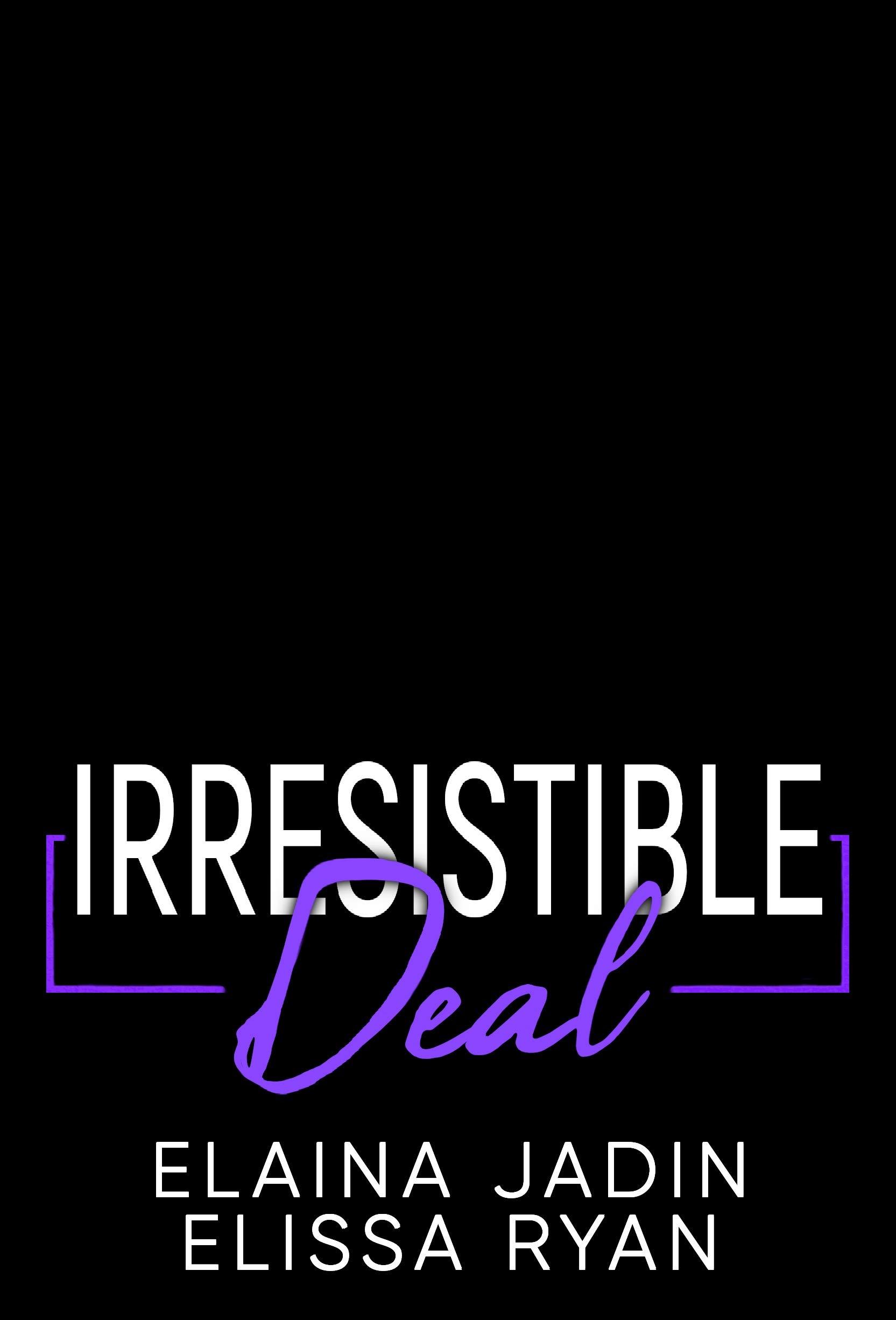 Irresistible Deal (Savage Hearts #2)