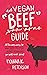 The Vegan "Beef" Guide by Lyanna K. Peterson