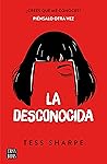 La desconocida by Tess Sharpe