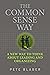 The Common Sense Way: A New...