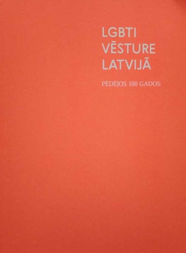 LGBTI vēsture Latvijā pēdējos 100 gados