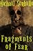 Fragments of Fear by Michael Sorbello Fragments of Fear by Michael Sorbello