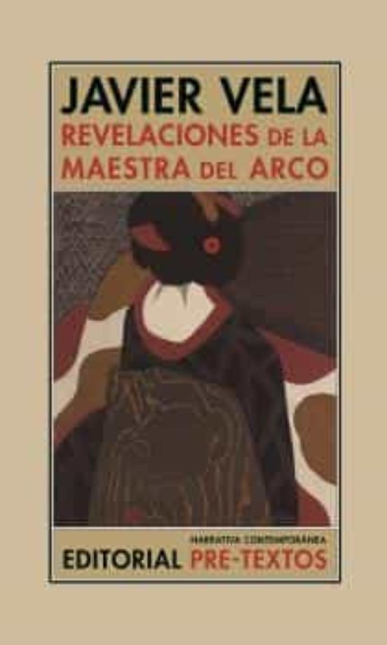 Portada de Revelaciones de la maestra del arco, de Javier Vela