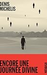 Encore une journée divine by Denis Michelis
