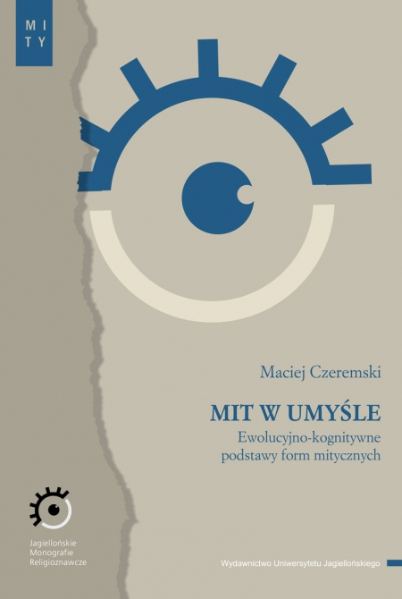 Mit w umyśle. Ewolucyjno-kognitywne podstawy form mitycznych (Paperback)