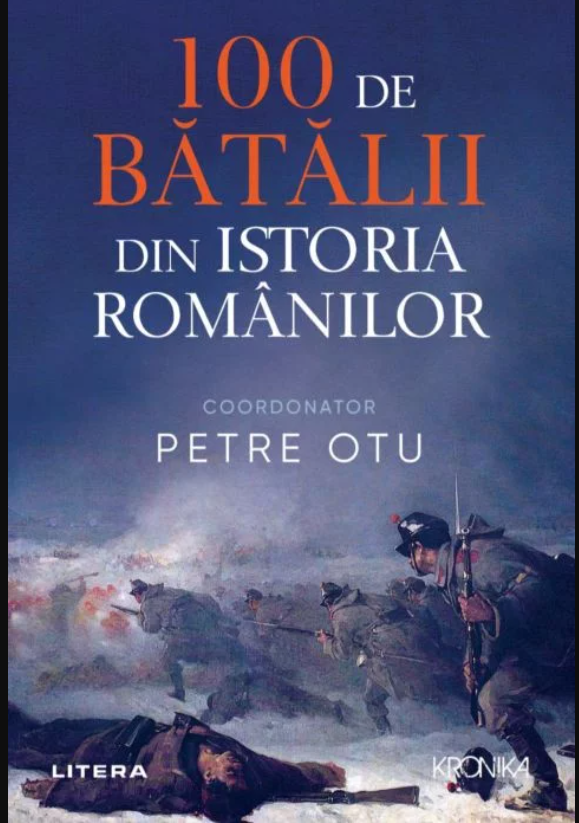 100 de batalii din istoria Romaniei (Hardcover)